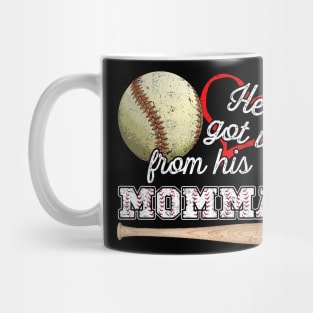 He Got It From His Momma Baseball Mama Game Day Mug